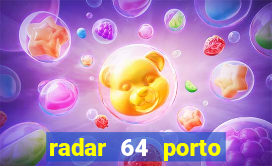 radar 64 porto seguro bahia