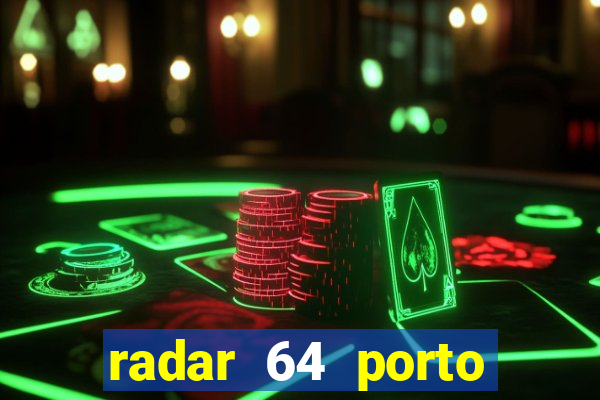 radar 64 porto seguro bahia