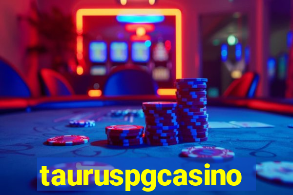 tauruspgcasino