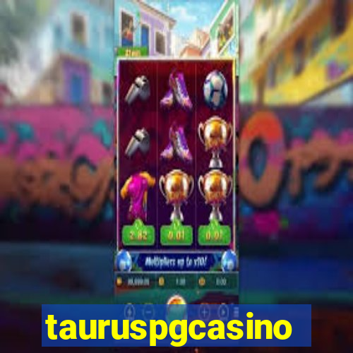 tauruspgcasino