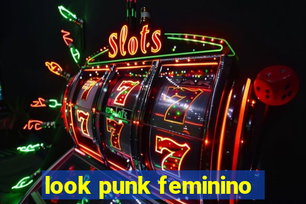 look punk feminino