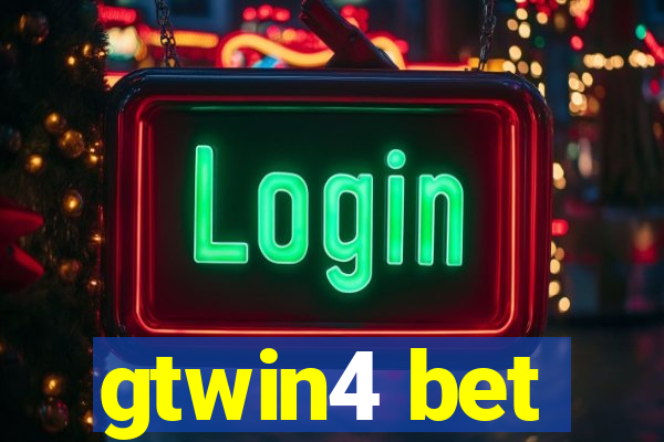 gtwin4 bet