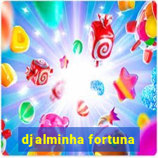 djalminha fortuna