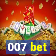 007 bet