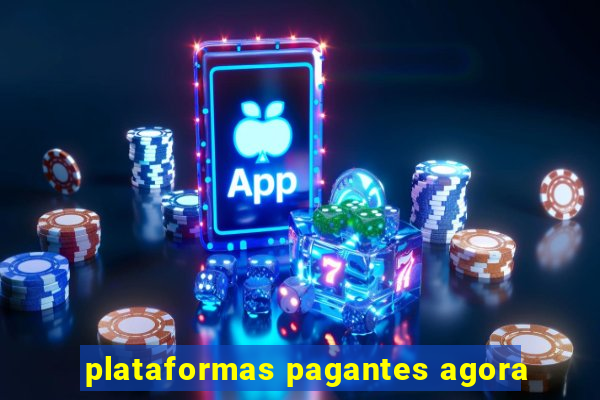 plataformas pagantes agora