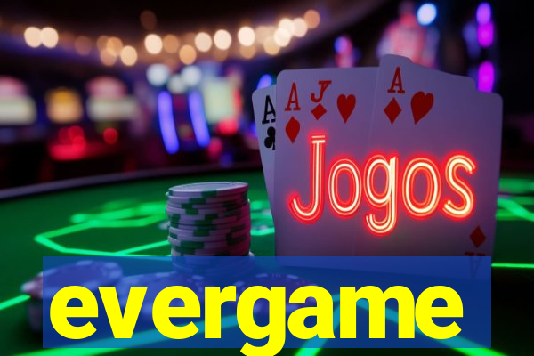 evergame