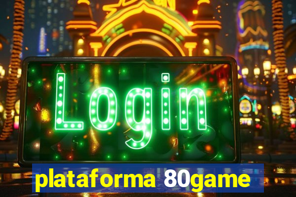 plataforma 80game