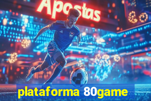 plataforma 80game