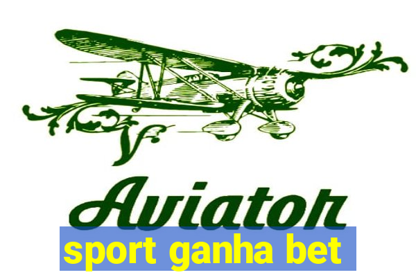 sport ganha bet