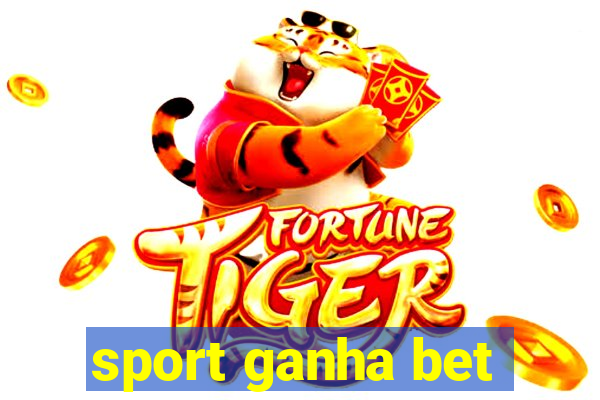 sport ganha bet