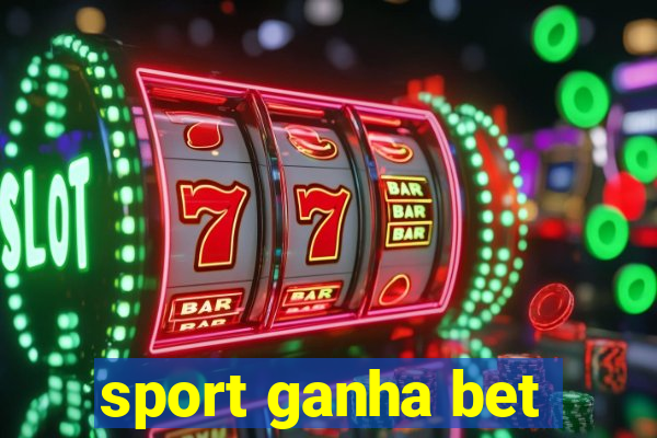 sport ganha bet