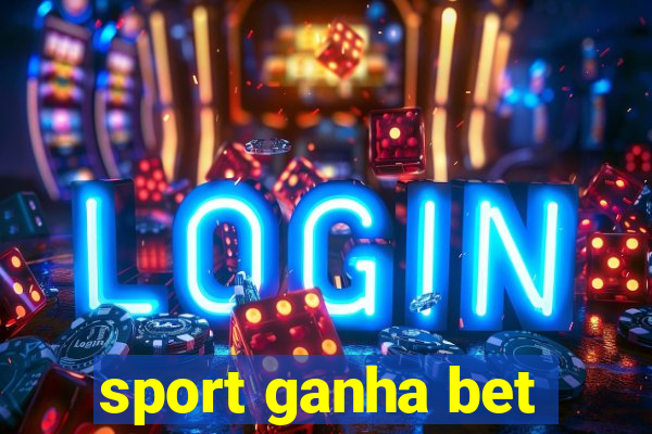 sport ganha bet