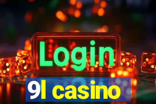 9l casino