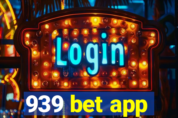 939 bet app