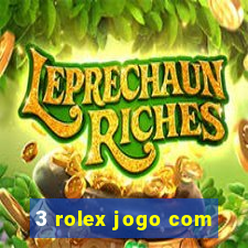 3 rolex jogo com