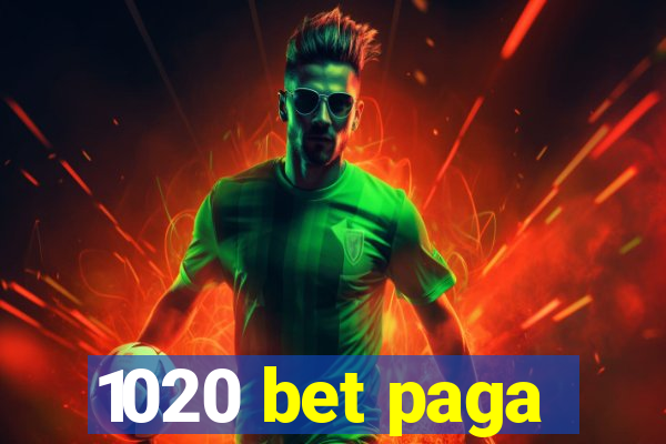 1020 bet paga