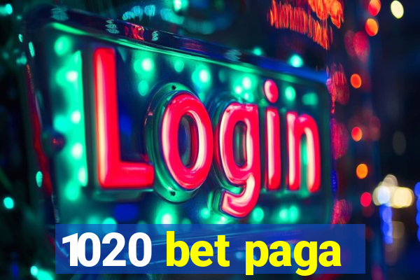 1020 bet paga