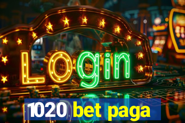 1020 bet paga