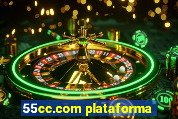 55cc.com plataforma