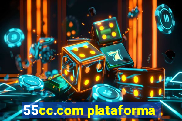 55cc.com plataforma