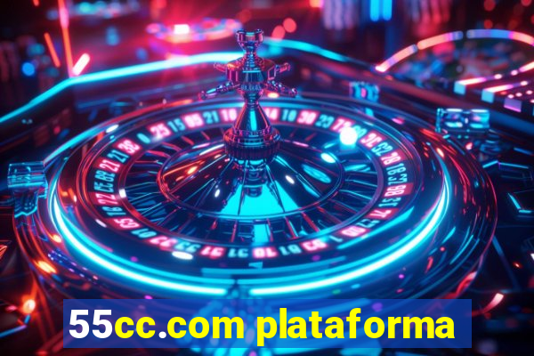 55cc.com plataforma