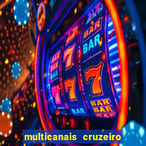 multicanais cruzeiro ao vivo