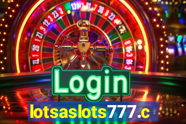 lotsaslots777.com