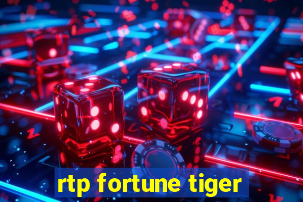 rtp fortune tiger