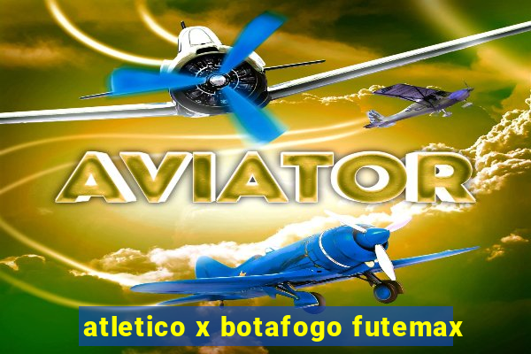 atletico x botafogo futemax