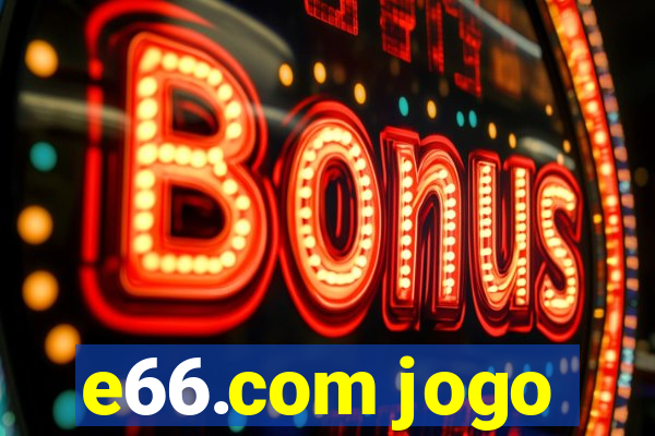 e66.com jogo