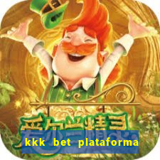 kkk bet plataforma de jogos