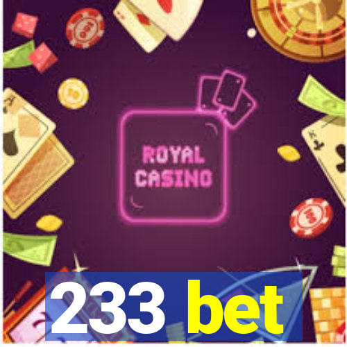 233 bet