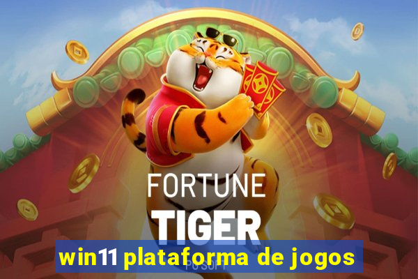 win11 plataforma de jogos