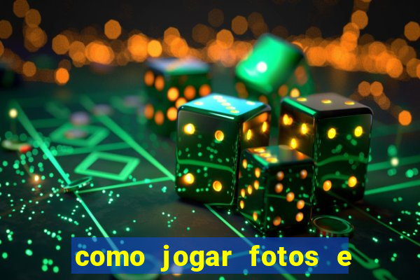 como jogar fotos e videos na nuvem