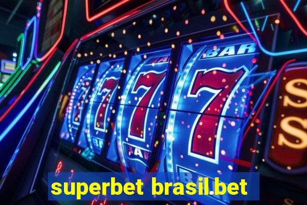 superbet brasil.bet