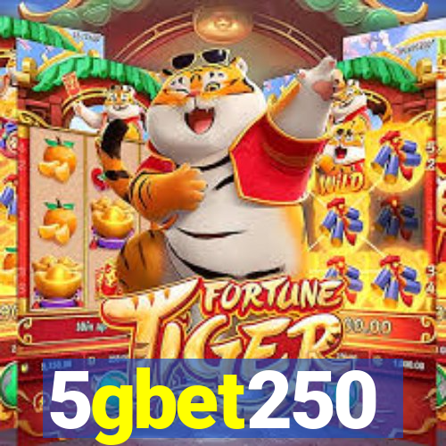 5gbet250