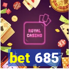 bet 685