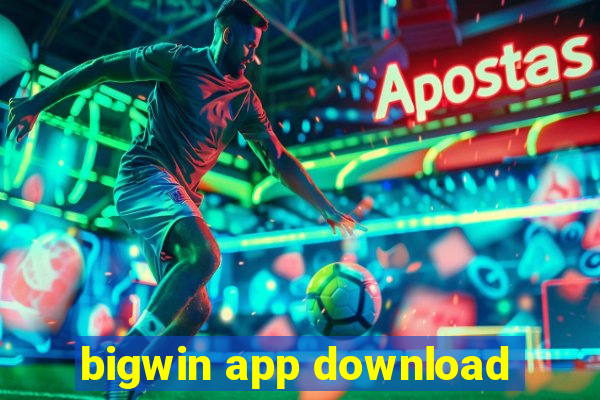 bigwin app download