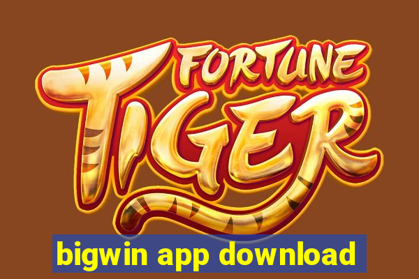 bigwin app download