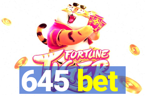 645 bet