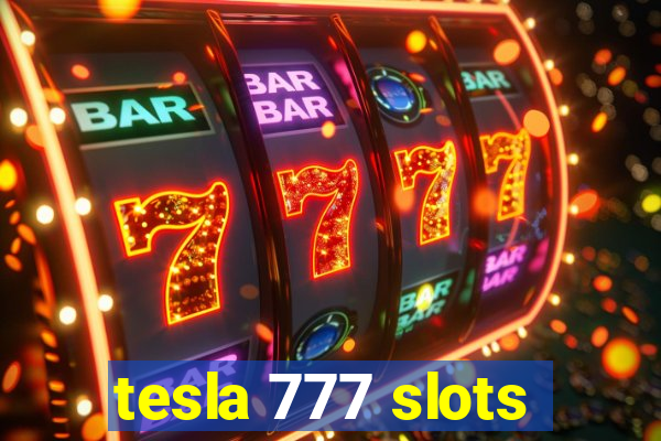 tesla 777 slots