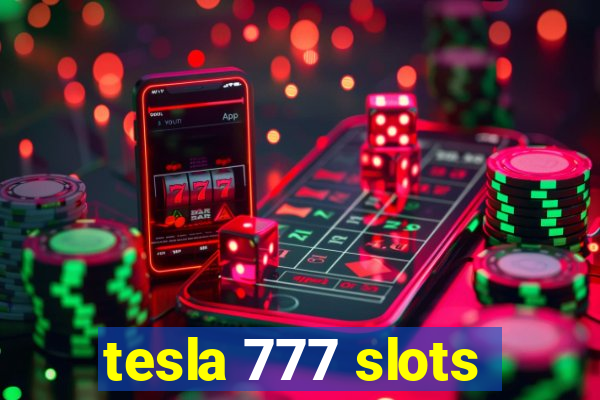 tesla 777 slots