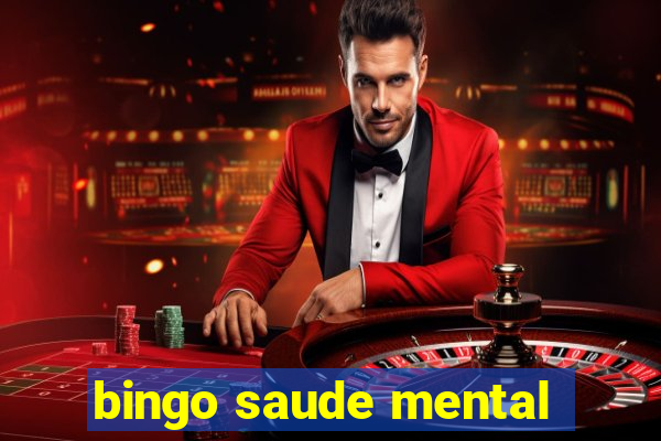 bingo saude mental