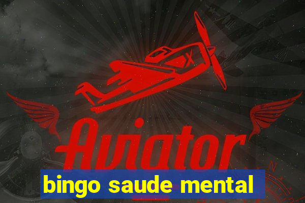 bingo saude mental