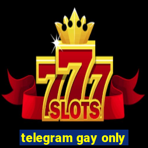 telegram gay only