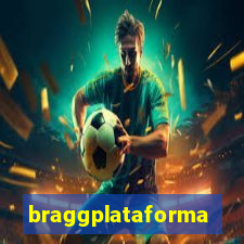 braggplataforma