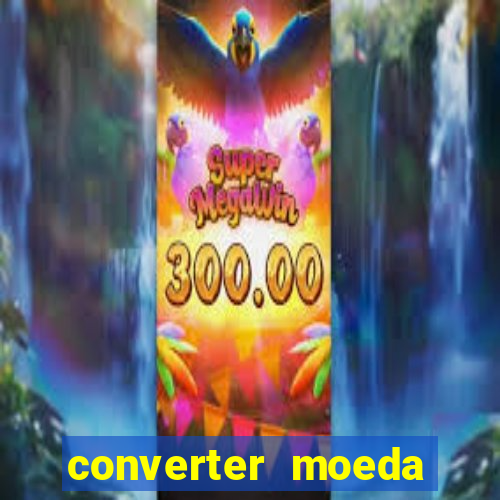 converter moeda cruzeiro para real