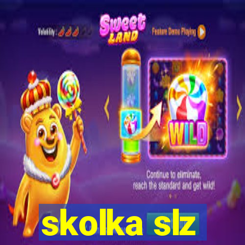 skolka slz