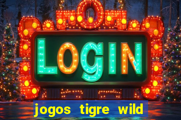 jogos tigre wild fortune tiger