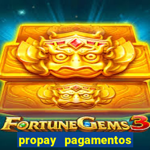 propay pagamentos ltda jogos